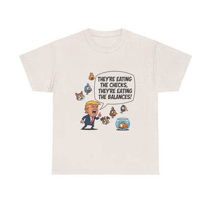 Humorous Political Tee - "They're Eating the Checks, They're Eating the Balances!" - Funny Unisex T-Shirt, Gift for Political Satire [...]
