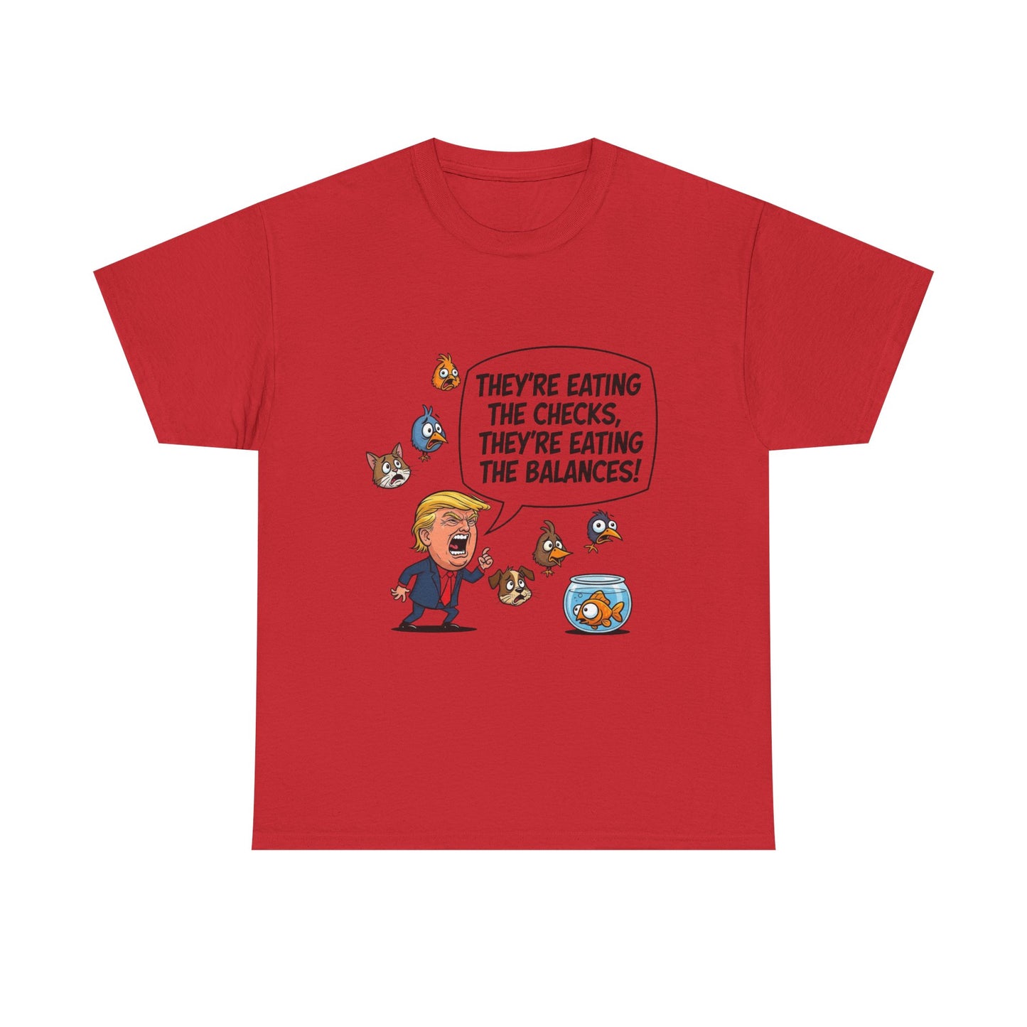 Humorous Political Tee - "They're Eating the Checks, They're Eating the Balances!" - Funny Unisex T-Shirt, Gift for Political Satire [...]