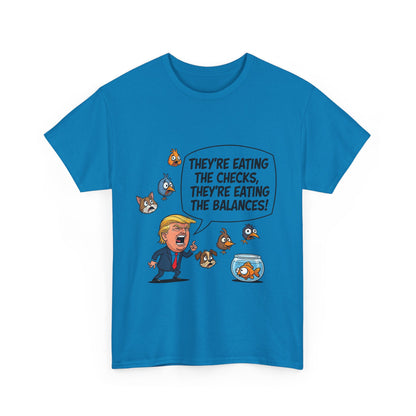Humorous Political Tee - "They're Eating the Checks, They're Eating the Balances!" - Funny Unisex T-Shirt, Gift for Political Satire [...]