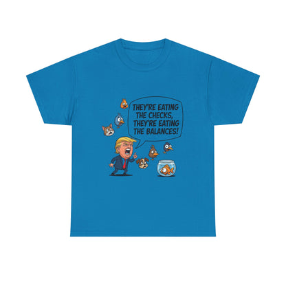 Humorous Political Tee - "They're Eating the Checks, They're Eating the Balances!" - Funny Unisex T-Shirt, Gift for Political Satire [...]