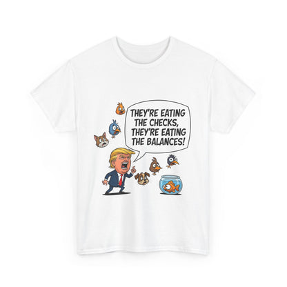 Humorous Political Tee - "They're Eating the Checks, They're Eating the Balances!" - Funny Unisex T-Shirt, Gift for Political Satire [...]