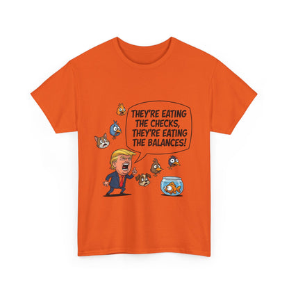 Humorous Political Tee - "They're Eating the Checks, They're Eating the Balances!" - Funny Unisex T-Shirt, Gift for Political Satire [...]
