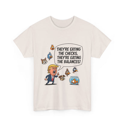 Humorous Political Tee - "They're Eating the Checks, They're Eating the Balances!" - Funny Unisex T-Shirt, Gift for Political Satire [...]